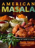American Masala 125 New Classics from My Home Kitchen 2007 9780307341501 Front Cover