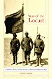 Year of the Locust A Soldier's Diary and the Erasure of Palestine's Ottoman Past  9780520287501 Front Cover