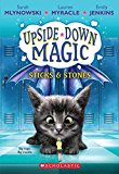 Sticks and Stones (Upside-Down Magic #2)  9780545800501 Front Cover