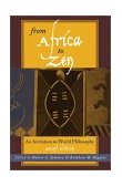 From Africa to Zen An Invitation to World Philosophy