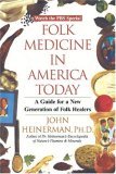 Folk Medicine in America Today A Guide for a New Generation of Folk Healers 2001 9780758200501 Front Cover