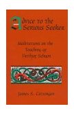Advice to the Serious Seeker Meditations on the Teaching of Frithjof Schuon 1997 9780791432501 Front Cover
