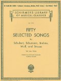 50 Selected Songs by Schubert, Schumann, Brahms, Wolf and Strauss Schirmer Library of Classics Vol1755 Low Voice cover art