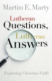 Lutheran Questions, Lutheran Answers Exploring Christian Faith cover art