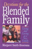Devotions for the Blended Family : Living and Loving as a New Family 1994 9780825421501 Front Cover