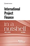 International Project Finance in a Nutshell 3rd 9781684678501 Front Cover