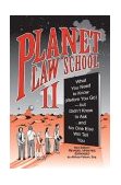Planet Law School What You Need to Know (Before You Go), but Didn't Know to Ask... and No One Else Will Tell You cover art