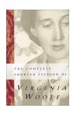 Complete Shorter Fiction of Virginia Woolf  cover art