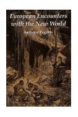 European Encounters with the New World From Renaissance to Romanticism 1994 9780300059502 Front Cover