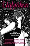 Unbroken 13 Stories Starring Disabled Teens  9780374306502 Front Cover