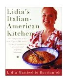 Lidia's Italian-American Kitchen A Cookbook 2001 9780375411502 Front Cover