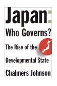 Japan: Who Governs? The Rise of the Developmental State 1996 9780393314502 Front Cover