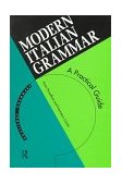 Modern Italian Grammar A Practical Guide  9780415098502 Front Cover