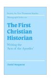 First Christian Historian Writing the 'Acts of the Apostles' 2002 9780521816502 Front Cover