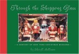 Through the Shopping Glass A Century of New York Christmas Windows 2006 9780789315502 Front Cover