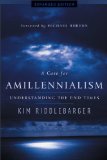 Case for Amillennialism Understanding the End Times