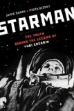Starman The Truth Behind the Legend of Yuri Gagarin cover art