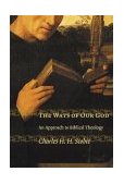 Ways of Our God An Approach to Biblical Theology cover art
