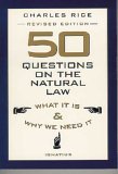 50 Questions on the Natural Law What It Is and Why We Need It cover art