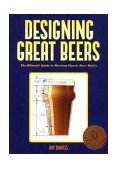 Designing Great Beers The Ultimate Guide to Brewing Classic Beer Styles cover art