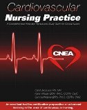 Cardiovascular Nursing Practice : A Comprehensive Resource Manual and Study Guide for Clinical Nurses cover art