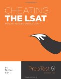 Cheating the LSAT The Fox Test Prep Guide to a Real LSAT, Volume 1 2011 9780983850502 Front Cover