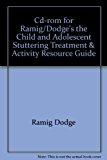 CD-ROM for Ramig/Dodge's the Child and Adolescent Stuttering Treatment and Activity Resource Guide, 2nd 2nd 2009 9781111322502 Front Cover