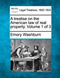 Treatise on the American Law of Real Property 2011 9781241137502 Front Cover