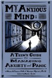 My Anxious Mind A Teen's Guide to Managing Anxiety and Panic cover art