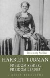 Harriet Tubman Freedom Seeker, Freedom Leader 2012 9781459701502 Front Cover