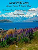 New Zealand - Been There and Done That 20 Years of New Zealand Travel Experience 2011 9781466219502 Front Cover