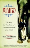 Jumbo This Being the True Story of the Greatest Elephant in the World 2009 9781586421502 Front Cover
