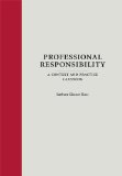 Professional Responsibility A Context and Practice Casebook cover art
