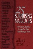 25 Surprising Marriages : How Great Christians Struggled to Make Their Marriages Work cover art