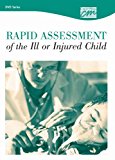 Rapid Assessment of the Ill or Injured Child: Complete Series (DVD) 2004 9781602321502 Front Cover