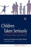 Children Taken Seriously In Theory, Policy and Practice 2005 9781843102502 Front Cover