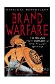 Brand Warfare: 10 Rules for Building the Killer Brand 10 Rules for Building the Killer Brand 2002 9780071398503 Front Cover