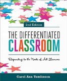 Differentiated Classroom Responding to the Needs of All Learners 2nd 9780134109503 Front Cover