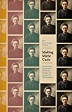 Making Marie Curie Intellectual Property and Celebrity Culture in an Age of Information  9780226422503 Front Cover
