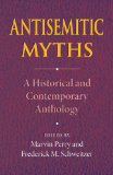 Antisemitic Myths A Historical and Contemporary Anthology 2008 9780253219503 Front Cover