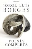 Poesï¿½a Completa / Complete Poetry Borges 2012 9780307743503 Front Cover