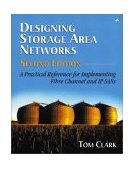 Designing Storage Area Networks A Practical Reference for Implementing Fibre Channel and IP SANs 2nd 2003 Revised  9780321136503 Front Cover