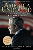 America Unbound The Bush Revolution in Foreign Policy cover art