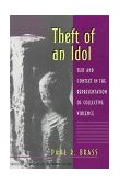 Theft of an Idol Text and Context in the Representation of Collective Violence