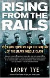 Rising from the Rails Pullman Porters and the Making of the Black Middle Class cover art