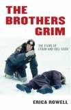 Brothers Grim The Films of Ethan and Joel Coen