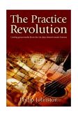 Practice Revolution : Getting Great Results from the Six Days Between Music Lessons