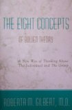 Eight Concepts of Bowen Theory : A New Way of Thinking about the Individual and the Group 2nd 9780976345503 Front Cover