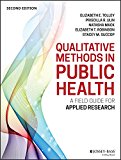 Qualitative Methods in Public Health A Field Guide for Applied Research