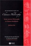 Introduction to Chinese Philosophy From Ancient Philosophy to Chinese Buddhism